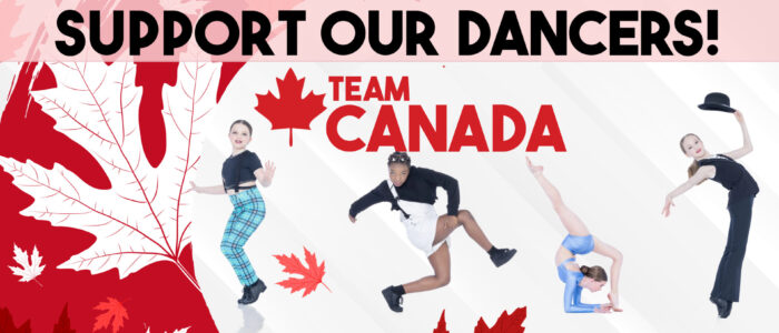 Support our dancers as the compete with TEAM CANADA!